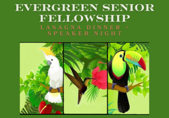 Evergreen Senior Fellowship Event - April 19 (557 x 390 px) (1)